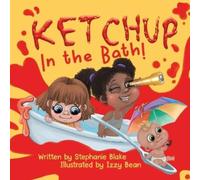 Stephanie Blake Ketchup in the Bath (Tascabile)