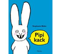 Stephanie Blake Tobias Scheffel Pipikack (Copertina rigida)