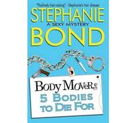 Stephanie Bond 5 Bodies to Die For (Tascabile) Body Movers