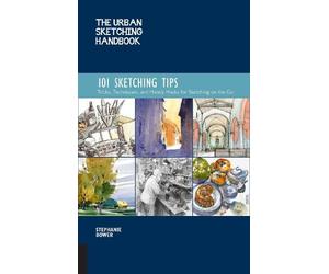 Stephanie Bower The Urban Sketching Handbook 101 Sketching Tips (Tascabile)
