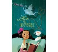 Stephanie Burgis Kat, Incorrigible, 1 (Copertina rigida) Kat, Incorrigible