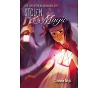 Stephanie Burgis Stolen Magic, 3 (Copertina rigida) Kat, Incorrigible