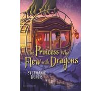 Stephanie Burgis The Princess Who Flew with Dragons (Tascabile) Dragon Heart