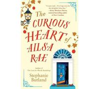 Stephanie Butland The Curious Heart of Ailsa Rae (Tascabile)