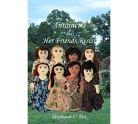 Stephanie C Fox Antoinette and Her Friends Resist (Tascabile)