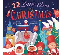 Stephanie Campisi 12 Little Elves Save Christmas (Copertina rigida)