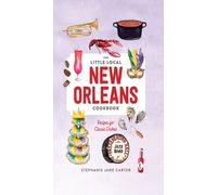 Stephanie Carter Little Local New Orleans Cookbook (Copertina rigida)