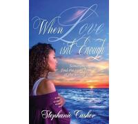 Stephanie Casher When Love Isn't Enough (Tascabile)