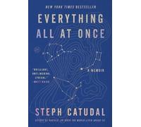 Stephanie Catudal Everything All at Once (Tascabile)