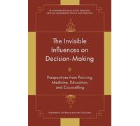 Stephanie Chitpin Michae The Invisible Influences on Decisio (Copertina rigida)