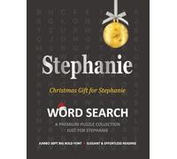 Stephanie Christmas Gift Personalized Word Search Book with Extra-Large 30pt Print for Adults and Seniors: Easy to Read Festive Present featuring ... for Holiday Relaxation and Stress Relief