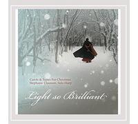 Stephanie Claussen - Light So Brilliant: Carols & Tunes For Christmas