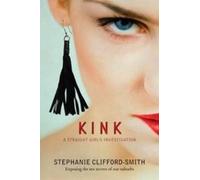 Stephanie Clifford-Smith Kink (Tascabile)