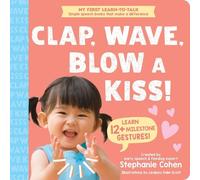 Stephanie Cohen Clap, Wave, Blow a Kiss (Libro di cartone)