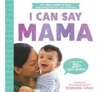 Stephanie Cohen I Can Say Mama (Libro di cartone) My First Learn-to-Talk Books
