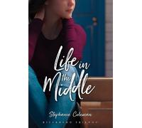 Stephanie Coleman Life in the Middle (Tascabile) Riverbend Friends