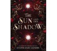 Stephanie Combs The Sun and Her Shadow (Copertina rigida)