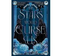 Stephanie Combs Valerie Rivers The Stars Would Curse Us (Copertina rigida)