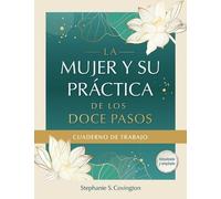 Stephanie Convi La Mujer Y Su Practica de los Doce Pasos Cuaderno De T (Digital)