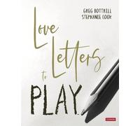 Stephanie Cook Greg Bottrill Love Letters to Play (Tascabile)