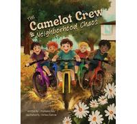 Stephanie Daly The Camelot Crew and Neighborhood Chaos (Tascabile)