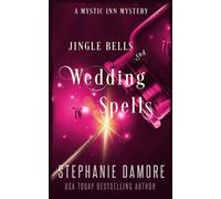 Stephanie Damore Jingle Bells and Wedding Spells (Tascabile) Mystic Inn Mystery