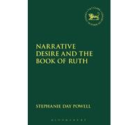 Stephanie Day Powell Narrative Desire and the Book of Ruth (Tascabile)