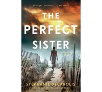 Stephanie DeCarolis The Perfect Sister (Tascabile)