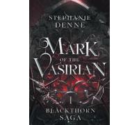 Stephanie Denne Mark of the Vasirian (Tascabile) Blackthorn Saga