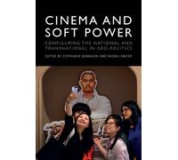 Stephanie Dennison Cinema and Soft Power (Tascabile)