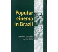 Stephanie Dennison Lisa Shaw Popular Cinema in Brazil, 1930-2001 (Tascabile)