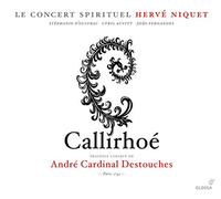 Andre Cardinal Desto Callirhoe - Tragedie Lyrique (Niquet, Le Concert Spiri (CD)