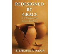 Stephanie Elaine Tudor ReDesigned by Grace (Tascabile)