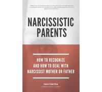 Stephanie Eliza Narcissistic Parents - How To Recognize And How To D (Tascabile)