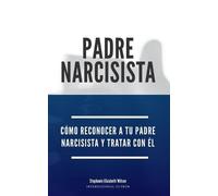 Stephanie Elizabeth Wilson Padre Narcisista (Tascabile)