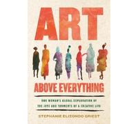 Stephanie Elizondo Griest Art Above Everything (Copertina rigida)