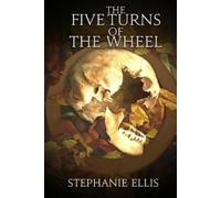 Stephanie Ellis The Five Turns of the Wheel (Tascabile)