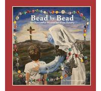 Stephanie Engel Bead by Bead: The Sorrowful Mysteries of the Rosary (Tascabile)
