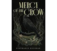 Stephanie Escobar Mercy of the Crow (Tascabile)