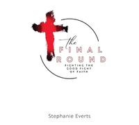 Stephanie Everts The Final Round (Tascabile)
