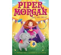 Stephanie Faris Piper Morgan Joins the Circus (Copertina rigida) Piper Morgan