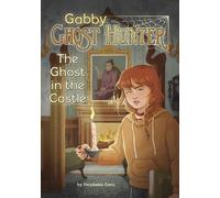 Stephanie Faris The Ghost in the Castle (Copertina rigida) Gabby Ghost Hunter