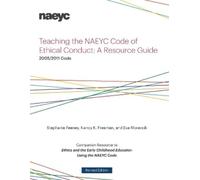 Stephanie Feeney Nancy K. Freeman E Teaching the NAEYC Code of Ethi (Tascabile)