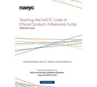 Stephanie Feeney Nancy K. Freeman E Teaching the NAEYC Code of Ethi (Tascabile)