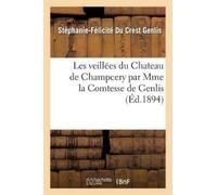 Stéphanie-Félicit Les veillées du Chateau de Champcery par Mme la C (Tascabile)