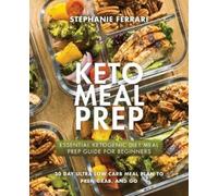 Stephanie Ferrari Keto Meal Prep (Tascabile)