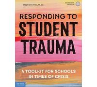 Stephanie Filio Responding to Student Trauma (Tascabile)