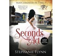 Stephanie Flynn Seconds to Act (Tascabile) Matchmaker