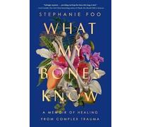 Stephanie Foo What My Bones Know (Tascabile)
