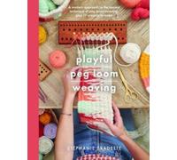 Stephanie Fradette Playful Peg Loom Weaving (Tascabile) Crafts